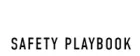 Safety Playbook
